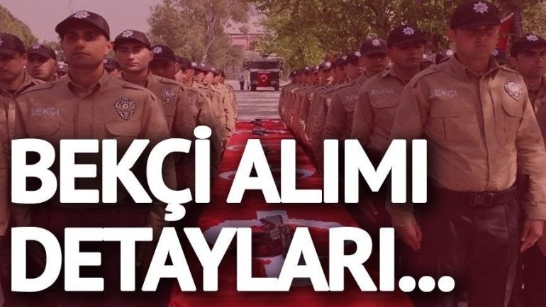 Bekçilik Alım Aşamaları Nelerdir? Bekçi Olmak İçin Hangi Aşamalardan Geçilir?