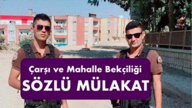 Çarşı ve Mahalle Bekçiliği Mülakat Soruları ve Cevapları [EN GÜNCEL]